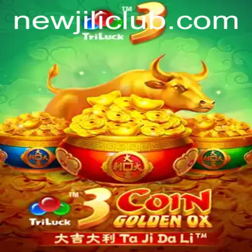 Discover the Exciting World of 3CoinGoldenOX: A NewJiLi Sensation