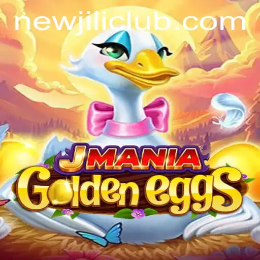 Exploring the Exciting World of JManiaGoldenEggs and NewJiLi
